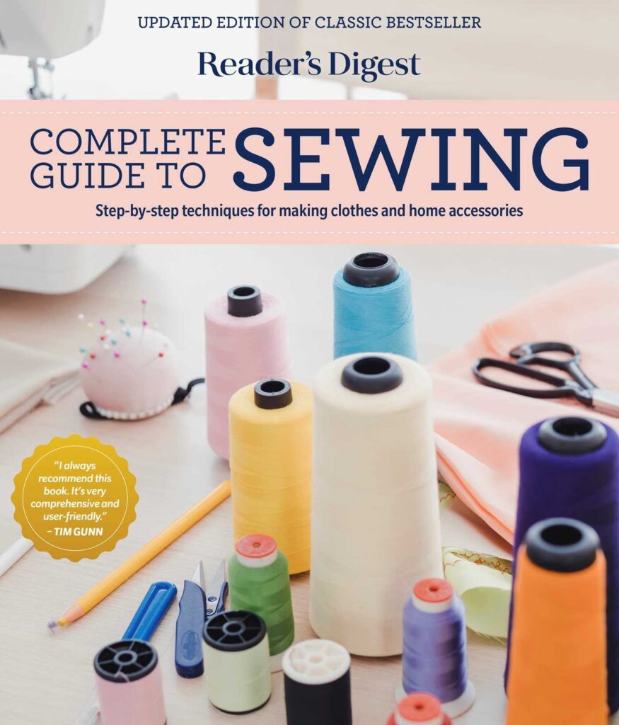 Reader's Digest Complete Guide to Sewing: Step-by-step techniques for making clothes and home accessories is one of our favorite sewing books.